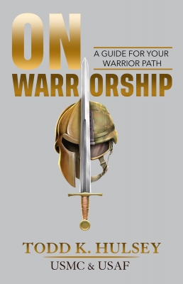 On Warriorship: A Guide For Your Warrior Path